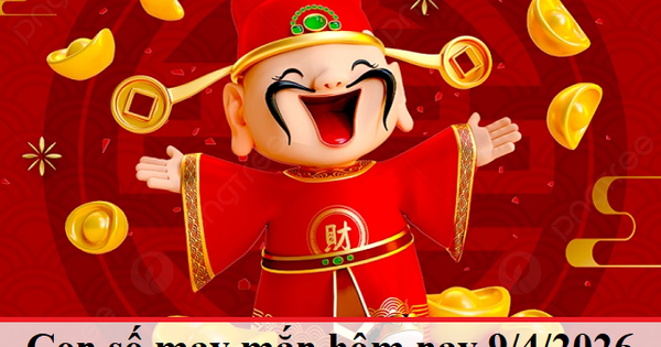 Bảng con số may mắn và tử vi 12 con giáp ngày 9/4