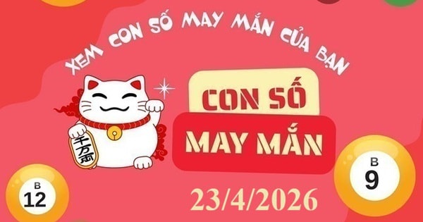 Bảng con số may mắn ngày 23/4 cho 12 con giáp và cung hoàng đạo