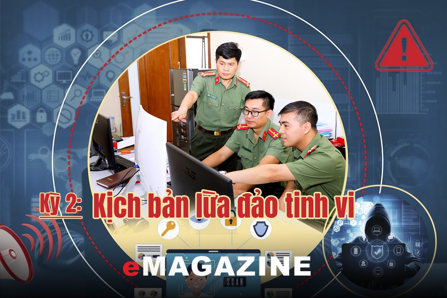 Tội phạm công nghệ cao - Những cái bẫy vô hình trên không gian mạng: Kỳ 2: Kịch bản lừa đảo tinh vi 