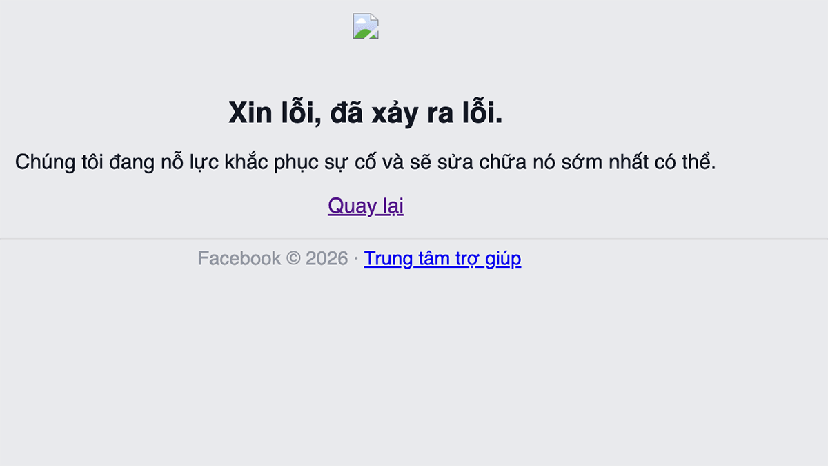 Giao diện thông báo lỗi của Facebook khi người dùng truy cập bằng trình duyệt web