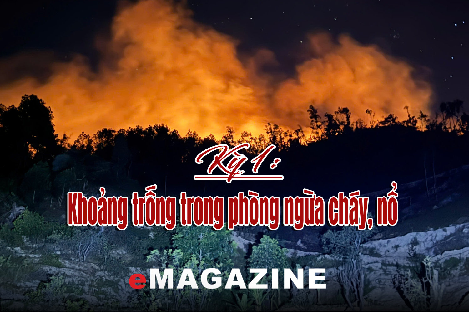 Phòng ngừa cháy, nổ: Phía sau mỗi vụ cháy là một lỗ hổng - Kỳ 1: Khoảng trống trong phòng ngừa cháy, nổ 