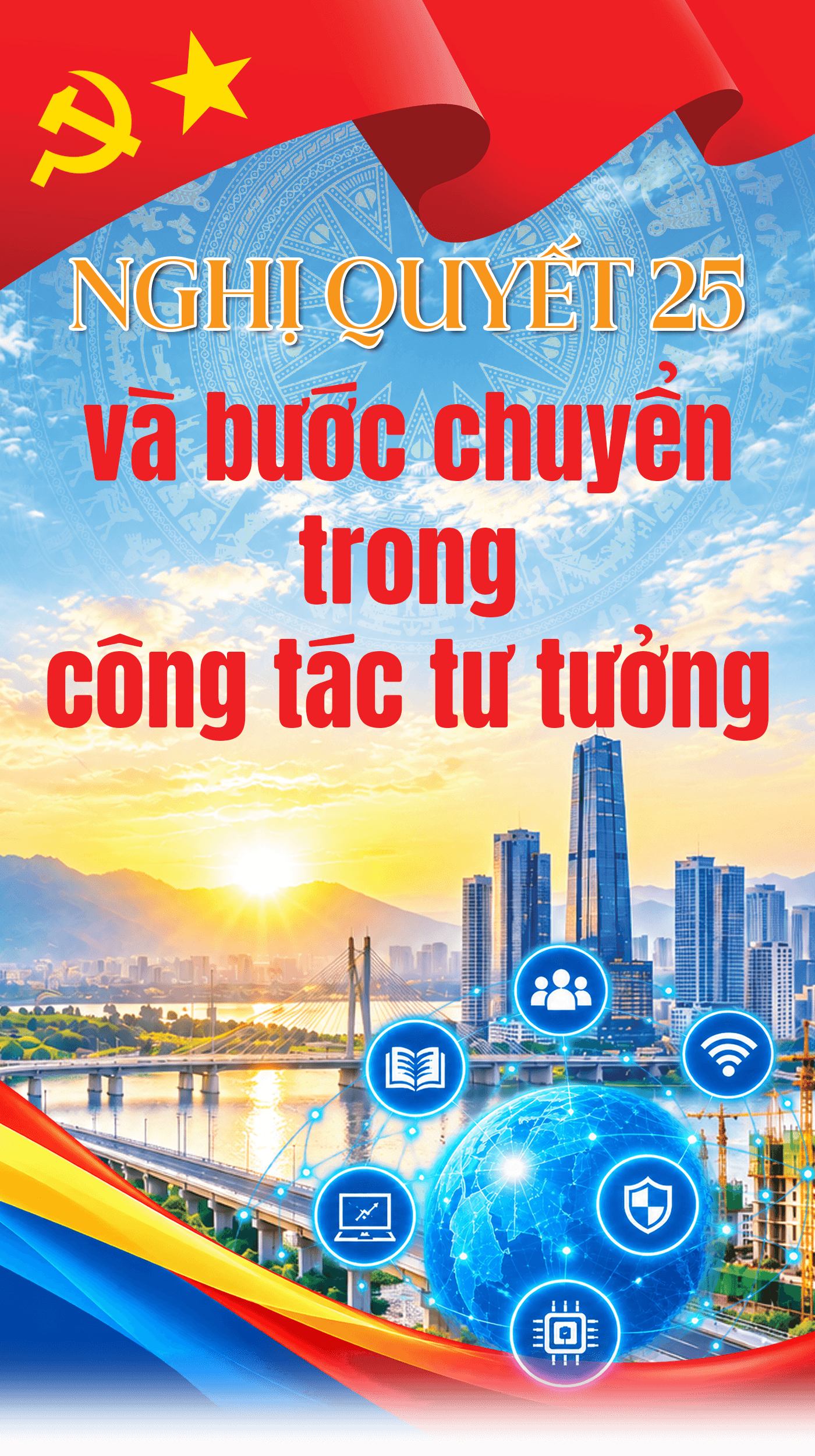 Nghị quyết 25 và bước chuyển trong công tác tư tưởng