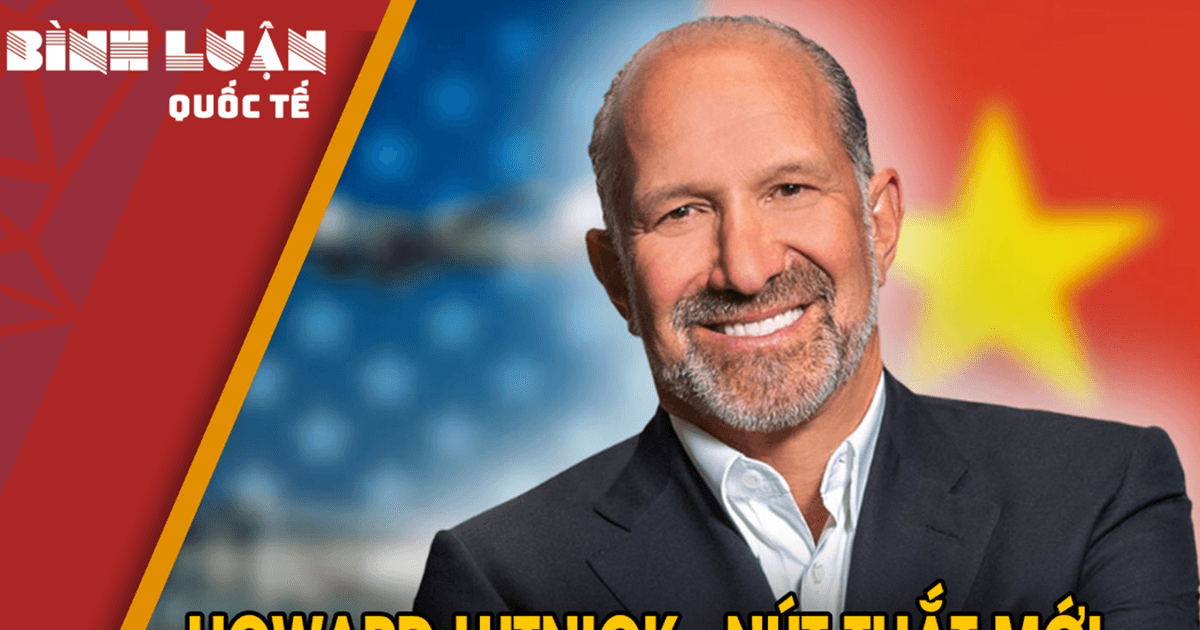 Howard Lutnick - Nút thắt mới cho cuộc chiến thương mại Mỹ-Trung