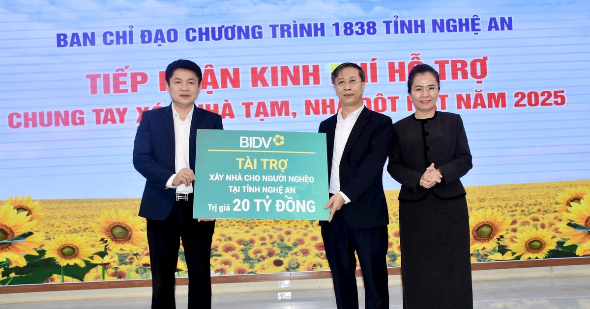Nghệ An tiếp nhận 20 tỷ đồng từ Ngân hàng BIDV trao tặng hỗ trợ xây dựng nhà ở cho hộ nghèo