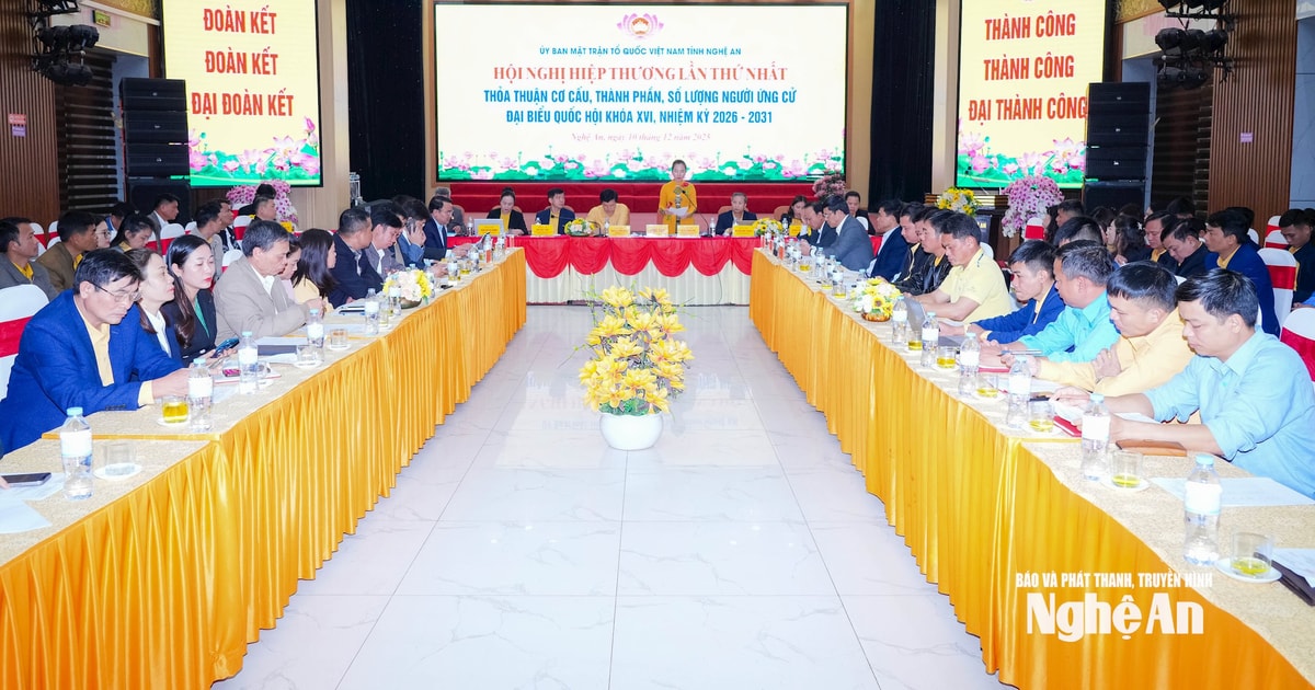 Hiệp thương lần thứ nhất thỏa thuận cơ cấu, thành phần, số lượng người ứng cử đại biểu Quốc hội và đại biểu HĐND tỉnh Nghệ An nhiệm kỳ 2026 - 2031