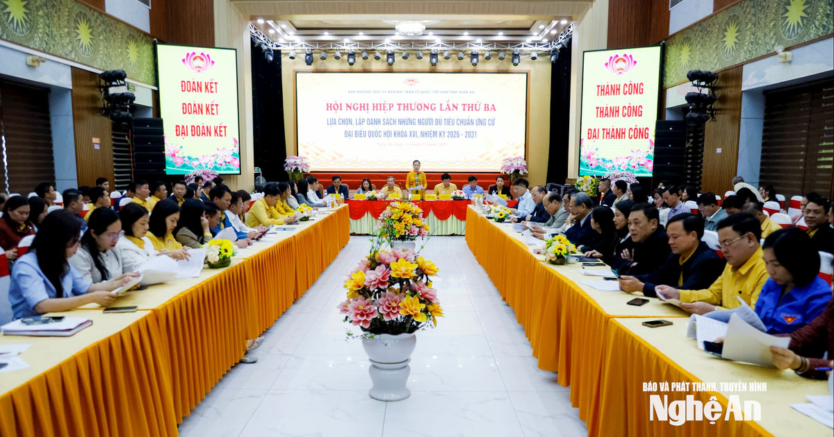Nghệ An hiệp thương lần 3 lựa chọn, lập danh sách những người ứng cử ĐBQH khóa XVI và HĐND tỉnh nhiệm kỳ 2026- 2031