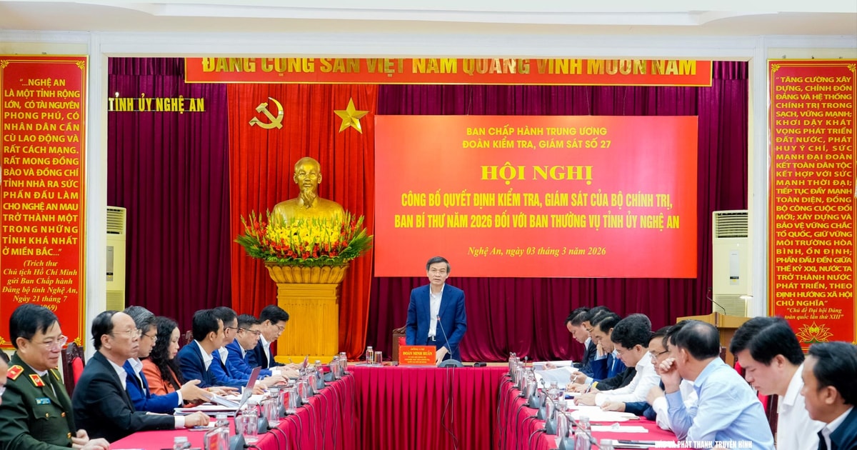 Công bố quyết định kiểm tra, giám sát của Bộ Chính trị, Ban Bí thư năm 2026 đối với Ban Thường vụ Tỉnh uỷ Nghệ An