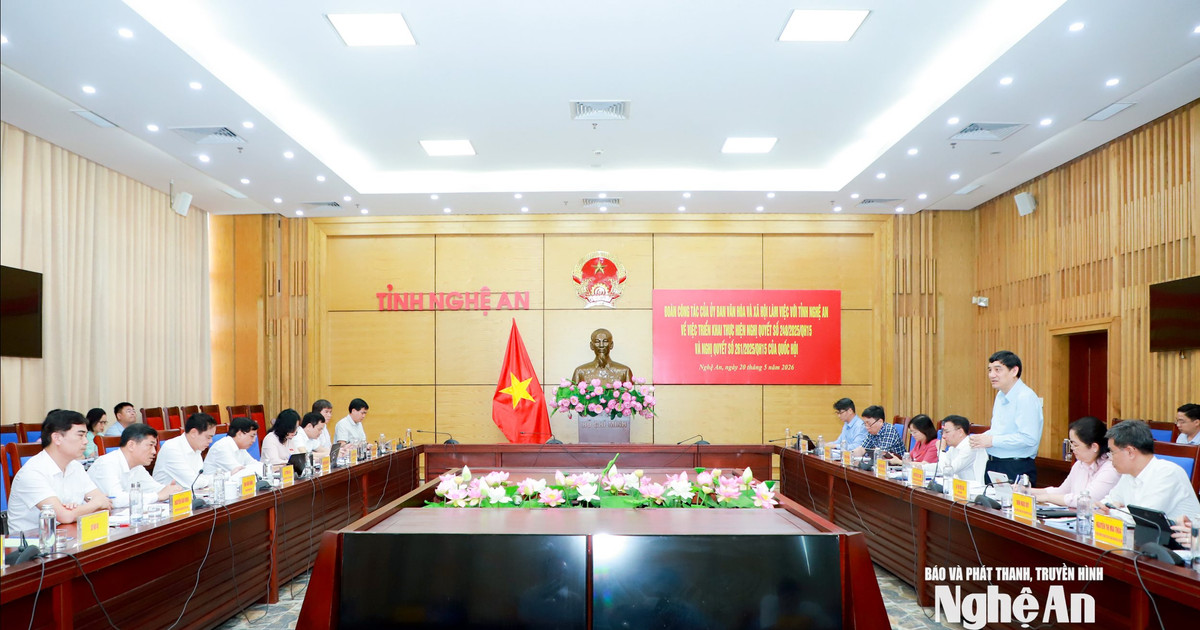 Đoàn khảo sát của Ủy ban Văn hóa và Xã hội của Quốc hội làm việc với UBND tỉnh Nghệ An