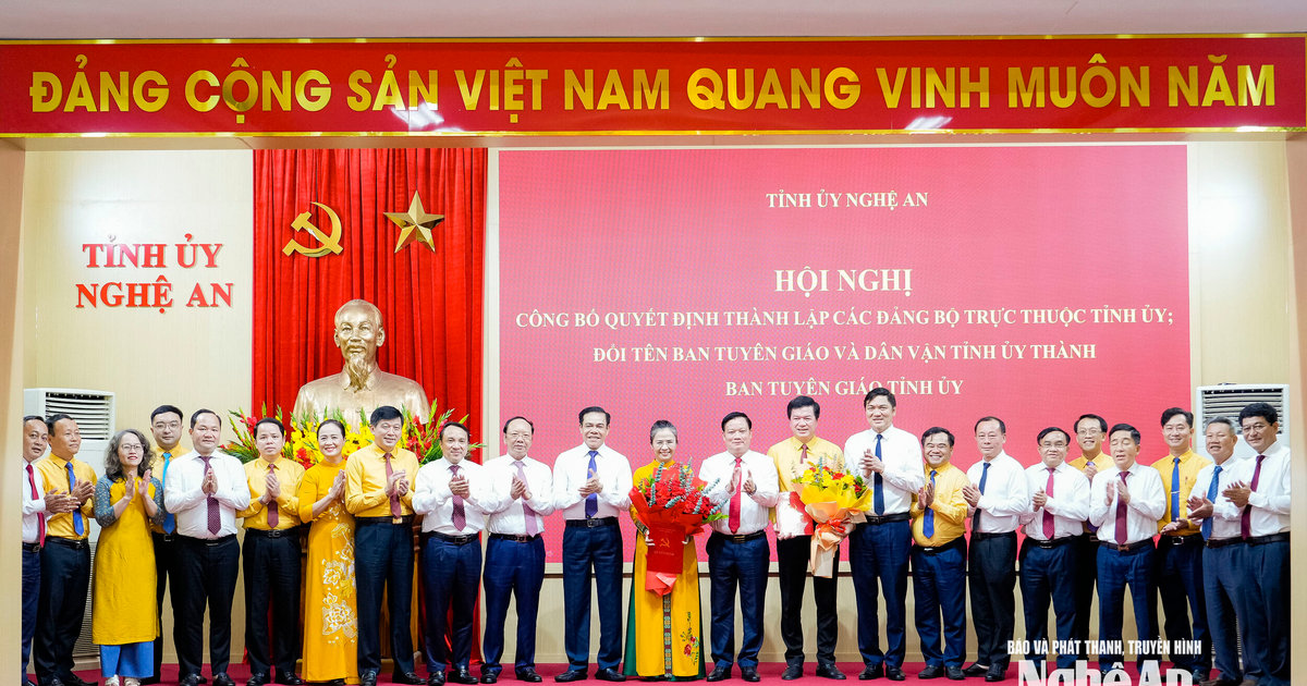 Nghệ An thành lập 2 Đảng bộ, kiện toàn Ban Tuyên giáo Tỉnh ủy