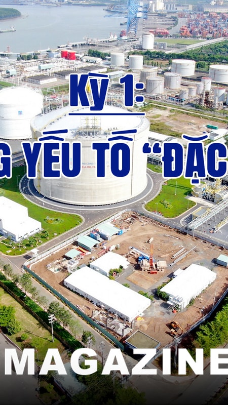 Bước đi quyết liệt cho siêu dự án điện khí quốc gia LNG Quỳnh Lập Kỳ 1: Những yếu tố “đặc biệt”