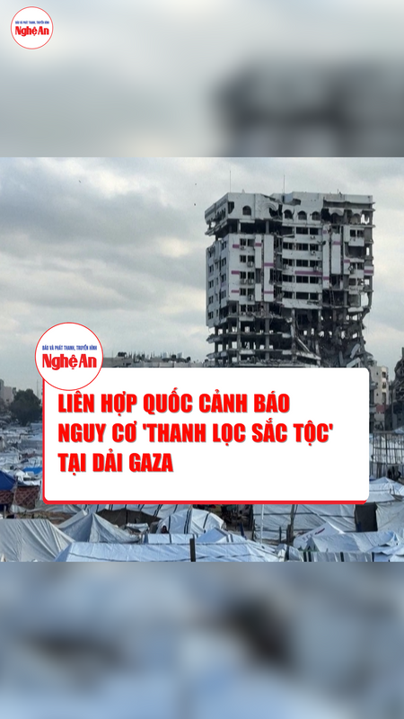Liên hợp quốc cảnh báo nguy cơ 'thanh lọc sắc tộc' tại Dải Gaza