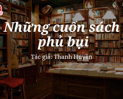 Tản văn hay: Những cuốn sách phủ bụi