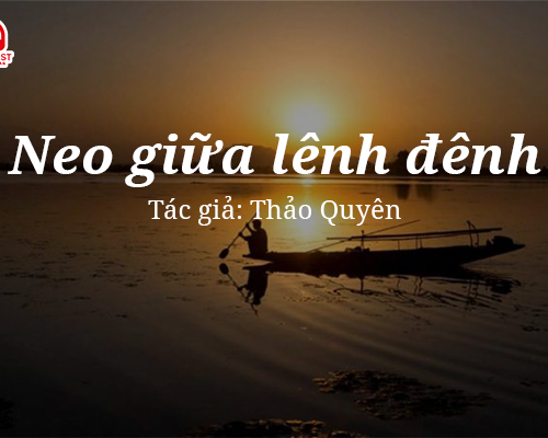 Đọc truyện đêm khuya: Neo giữa lênh đênh