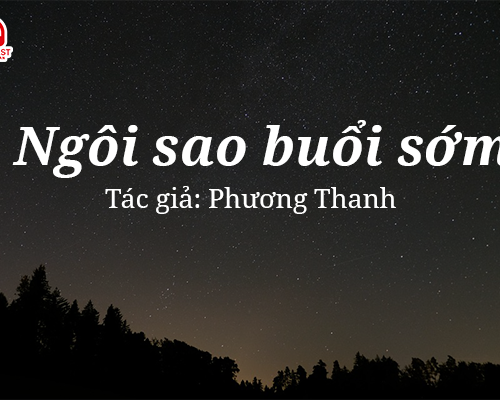 Tản văn hay: Ngôi sao buổi sớm