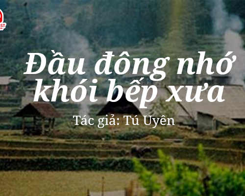 Tản văn hay: Đầu Đông nhớ khói bếp xưa