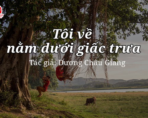 Tản văn hay: Tôi về nằm dưới giấc trưa