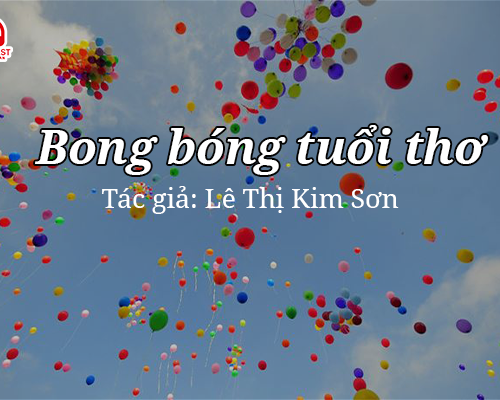 Tản văn hay: Bong bóng tuổi thơ