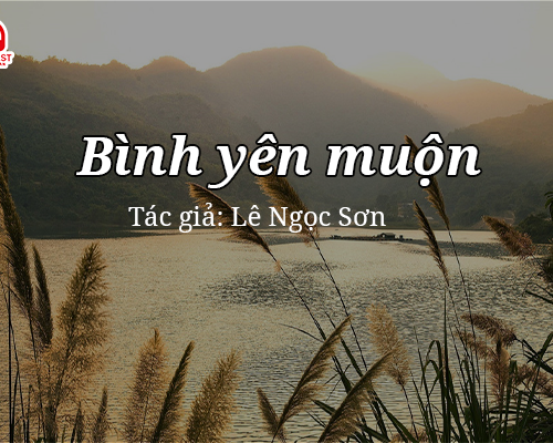 Đọc truyện đêm khuya: Bình yên muộn