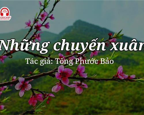 Đọc truyện đêm khuya: Những chuyến xuân