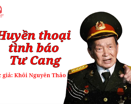Podcast: Huyền thoại tình báo Tư Cang