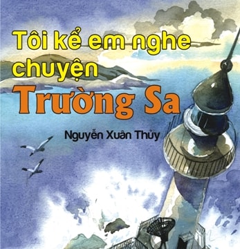 Phát hành cuốn sách "Tôi kể em nghe chuyện Trường Sa"
