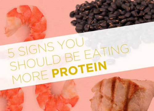 Tín hiệu bạn cần ăn nhiều đạm hơn