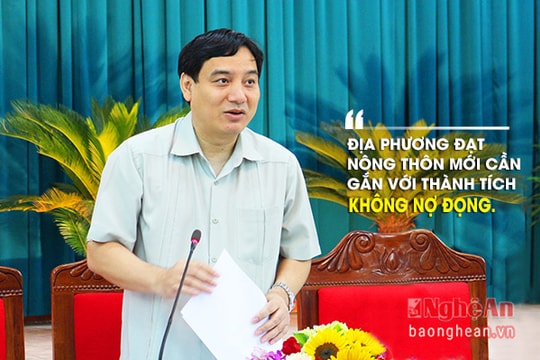 Bí thư Tỉnh ủy: 'Địa phương đạt nông thôn mới cần gắn với thành tích không nợ đọng'