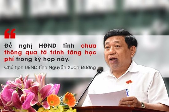 Chủ tịch UBND tỉnh Nguyễn Xuân Đường: Đề nghị chưa thông qua tờ trình tăng học phí