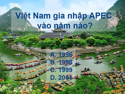[Quiz] Bạn có phải 'chuyên gia' về APEC?