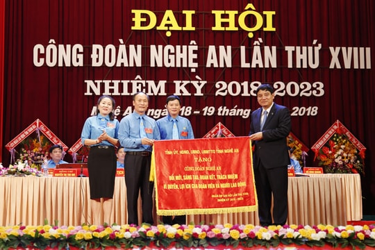 Khai mạc Đại hội Công đoàn Nghệ An khóa XVIII, nhiệm kỳ 2018-2023