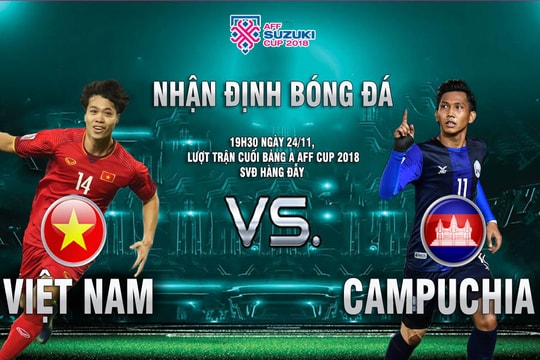 AFF Cup 2018, Việt Nam - Campuchia: Quyết đoạt ngôi đầu, thầy Park toan tính bán kết 