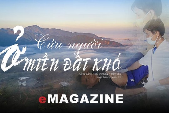 Cứu người ở ‘miền đất khó’
