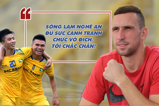 Người “khổng lồ” đến từ Serbia và chuyến phiêu lưu tại SLNA