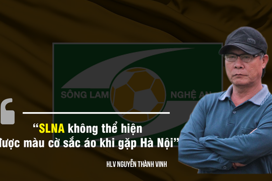 HLV Nguyễn Thành Vinh chỉ ra vấn đề chuyên môn của SLNA