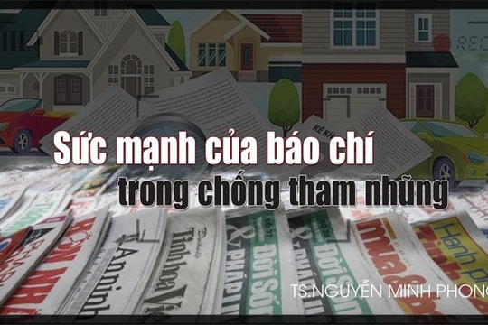 Sức mạnh của báo chí trong chống tham nhũng