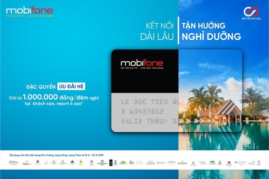 Cùng MobiFone tận hưởng ưu đãi ‘khủng’ lên đến 90% giá dịch vụ tại các khách sạn, du thuyền cao cấp