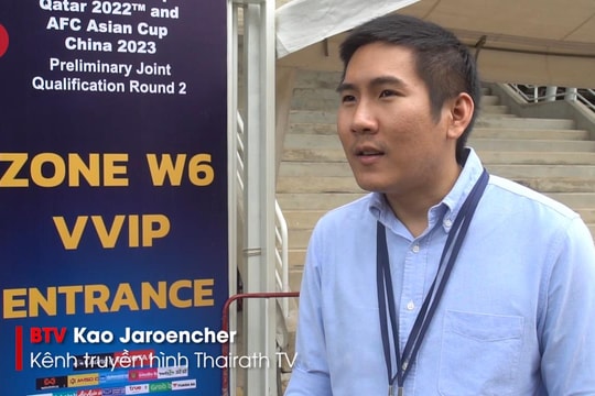 Biên tập viên truyền hình Thái Lan đánh giá cao đội hình ĐT Việt Nam