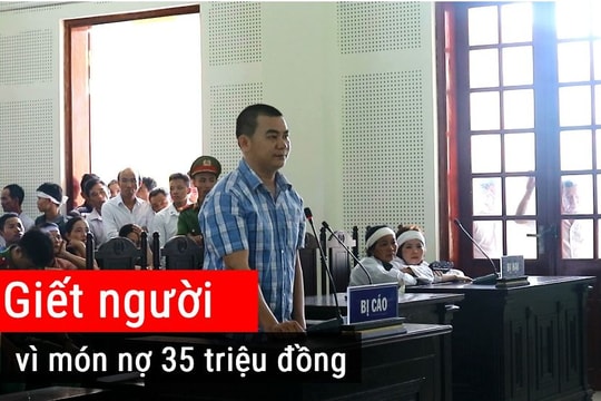 Giết người vì món nợ 35 triệu đồng