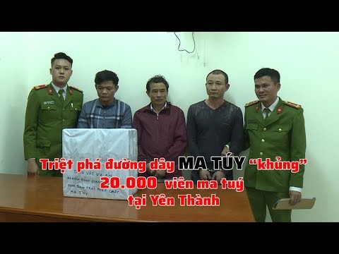 Triệt phá đường dây ma túy 'khủng': 2 vạn viên ma túy tổng hợp