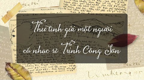 Lắng đọng Thư tình gửi một người của cố nhạc sĩ Trịnh Công Sơn