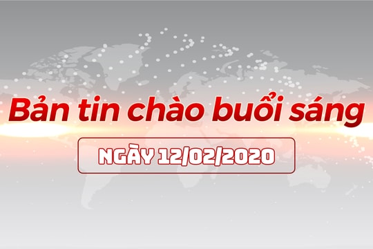 Bản tin chào buổi sáng Nghệ An ngày 12/02/2020