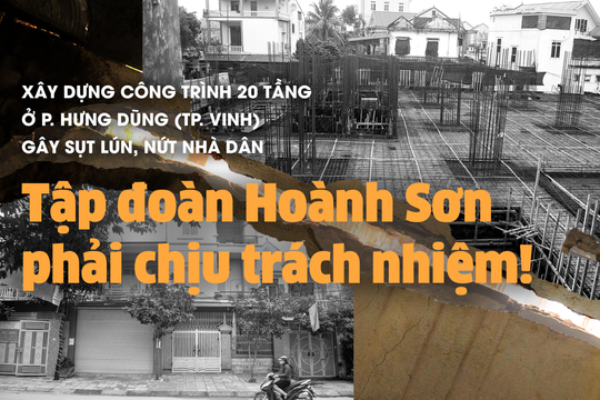 Khách sạn 20 tầng gây sụt lún, nứt nhà dân: Tập đoàn Hoành Sơn phải chịu trách nhiệm