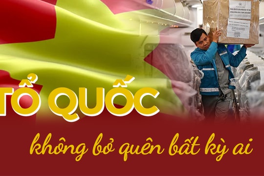 Tổ quốc không bỏ quên bất kỳ ai