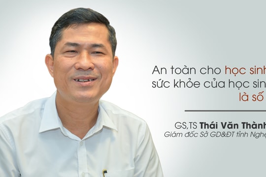 Giám đốc Sở Giáo dục Nghệ An: Trong dịch, ưu tiên hàng đầu là sức khỏe học sinh 