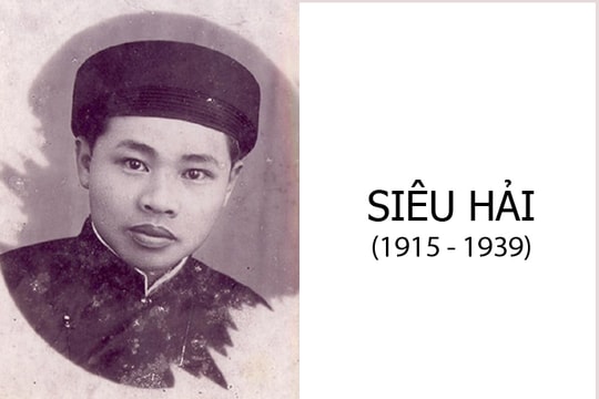 Nhà cách mạng Siêu Hải: Dâng trọn thanh xuân cho cách mạng