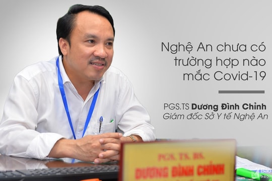 PGS-TS. Dương Đình Chỉnh: Cả 2 người Nghệ An mắc Covid-19 đều đang cách ly ở ngoại tỉnh