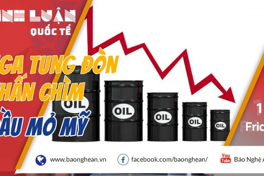 Nga, Mỹ, OPEC chia rẽ thế giới bằng dầu mỏ