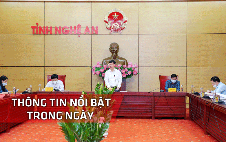Nghệ An: Thông tin nổi bật trong ngày 15/4