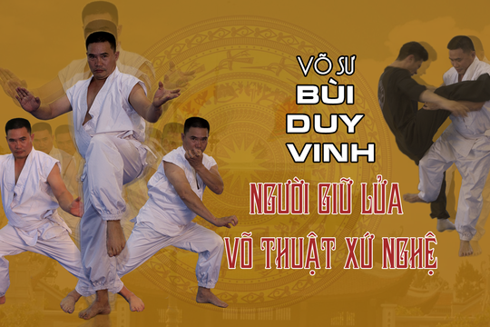 Võ sư Bùi Duy Vinh - người truyền lửa võ thuật xứ Nghệ