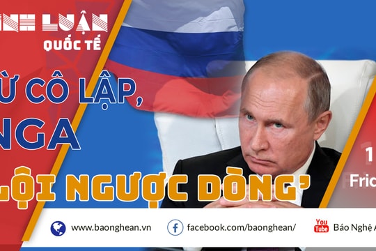 Covid 19: Bị phương Tây cô lập kinh tế, Nga 'lội ngược dòng' 